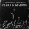 Twinsanity - Fears & Demons (feat. Wera & Junk33) - Single